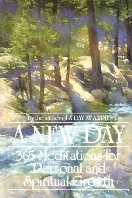 Nový deň: Nový deň (New Day): 365 meditácií pre osobný a duchovný rast - A New Day: 365 Meditations for Personal and Spiritual Growth