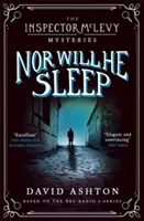 Ani on nebude spať: Záhada inšpektora McLevyho 4 - Nor Will He Sleep: An Inspector McLevy Mystery 4
