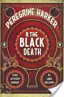 Peregrine Harker a čierna smrť - Peregrine Harker and the Black Death