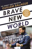 Odvážny nový svet: V Pochettinových Spurs - Brave New World: Inside Pochettino's Spurs