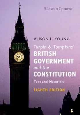 Turpin a Tomkins' British Government and the Constitution: Text a materiály - Turpin and Tomkins' British Government and the Constitution: Text and Materials