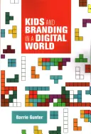 Deti a budovanie značky v digitálnom svete - Kids and Branding in a Digital World