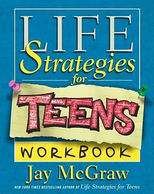 Životné stratégie pre tínedžerov Pracovný zošit - Life Strategies for Teens Workbook