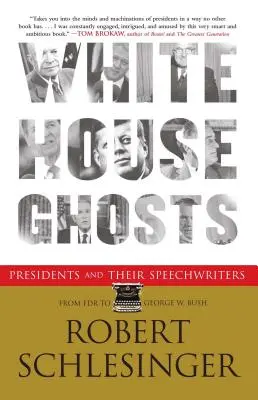 Prízraky Bieleho domu: Prezidenti a ich autori prejavov - White House Ghosts: Presidents and Their Speechwriters