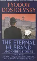 Večný manžel a iné príbehy - The Eternal Husband and Other Stories