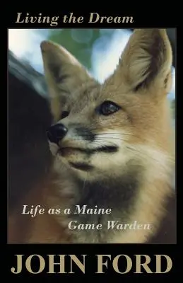 Žiť svoj sen: Život strážcu zveri v štáte Maine - Living the Dream: Life as a Maine Game Warden