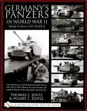Nemecké panciere v druhej svetovej vojne: Kpfw.I až Tiger II: Tigr Tigr Tigr Tigr Tigr Tigr Tigr Tigr Tigr Tigr Tigr Tigr Tigr Tigr Tigr Tigr Tigr Tigr Tigr Tigr Tigr Tigr - Germany's Panzers in World War II: From Pz.Kpfw.I to Tiger II: A Pictorial History of All the Famous German Panzers from 1935 to 1945 Enhanced by Scal