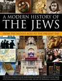 Moderné dejiny Židov: Od stredoveku po súčasnosť - A Modern History of the Jews: From the Middle Ages to the Present Day