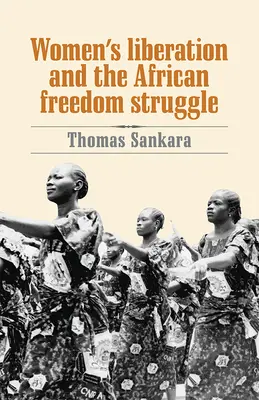 Oslobodenie žien a africký boj za slobodu - Women's Liberation and the African Freedom Struggle
