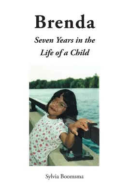 Brenda: Sedem rokov v živote dieťaťa - Brenda: Seven Years in the Life of a Child