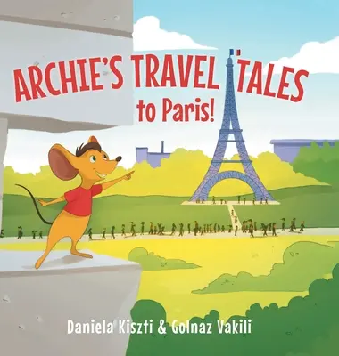 Archieho cestovateľské príbehy: Do Paríža - Archie's Travel Tales: To Paris