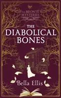 Diabolské kosti - Napínavá gotická záhada z viktoriánskeho Yorkshiru - Diabolical Bones - A gripping gothic mystery set in Victorian Yorkshire