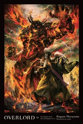 Overlord, zv. 13 (Light Novel): Paladin posvätného kráľovstva, časť II - Overlord, Vol. 13 (Light Novel): The Paladin of the Sacred Kingdom Part II