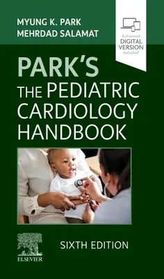 Park's the Pediatric Cardiology Handbook (Príručka detskej kardiológie) - Park's the Pediatric Cardiology Handbook
