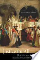Spravodlivosť pre všetkých: Ako židovská Biblia zmenila etiku - Justice for All: How the Jewish Bible Revolutionized Ethics
