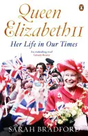 Kráľovná Alžbeta II. - jej život v našej dobe - Queen Elizabeth II - Her Life in Our Times