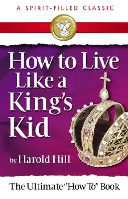 Ako žiť ako kráľovské dieťa - How to Live Like a Kings Kid