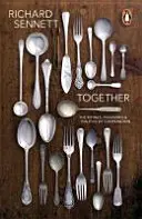 Spolu - Rituály, pôžitky a politika spolupráce - Together - The Rituals, Pleasures and Politics of Cooperation