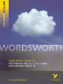 Prelúdium a vybrané básne: Všetko, čo potrebujete na doháňanie, štúdium a prípravu na hodnotenie v roku 2021 a skúšky v roku 2022 - Prelude and Selected Poems: York Notes Advanced - everything you need to catch up, study and prepare for 2021 assessments and 2022 exams