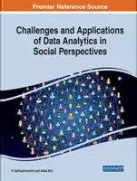 Výzvy a aplikácie dátovej analýzy v sociálnej oblasti - Challenges and Applications of Data Analytics in Social Perspectives