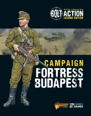 Bolt Action: Campaign: Budapešť - Bolt Action: Campaign: Fortress Budapest