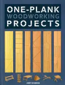 Projekty na spracovanie dreva z jednej dosky - One-Plank Woodworking Projects