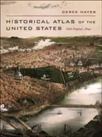 Historický atlas Spojených štátov: S originálnymi mapami - Historical Atlas of the United States: With Original Maps