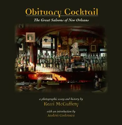 Nekrológ Cocktail: Veľké salóny New Orleansu - Obituary Cocktail: The Great Saloons of New Orleans