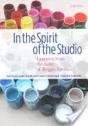 V duchu štúdia: Učíme sa z ateliéru v Reggio Emilia - In the Spirit of the Studio: Learning from the Atelier of Reggio Emilia