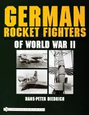 Nemecké raketové stíhačky druhej svetovej vojny - German Rocket Fighters of World War II