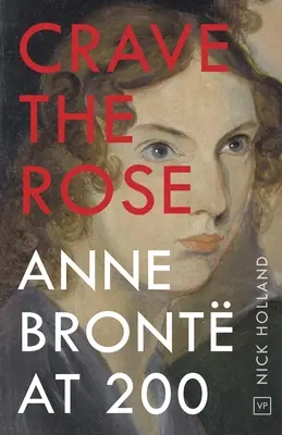 Túžba po ruži: Anne Brontová na 200 rokov - Crave the Rose: Anne Bront at 200
