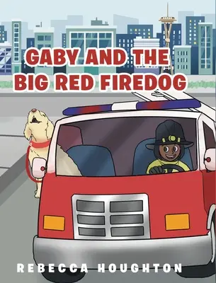 Gaby a veľký červený pes Firedog - Gaby And The Big Red Firedog