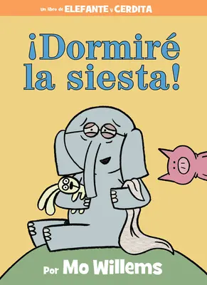 Dormir La Siesta! (španielske vydanie) - Dormir La Siesta! (Spanish Edition)