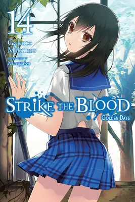 Strike the Blood, zv. 14 (Light Novel): Zlaté dni - Strike the Blood, Vol. 14 (Light Novel): Golden Days
