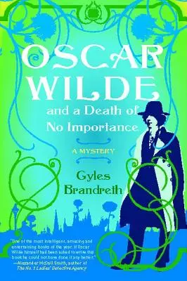 Oscar Wilde a bezvýznamná smrť, 1: Záhada - Oscar Wilde and a Death of No Importance, 1: A Mystery