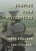 Skoky z vrtuľníkov: Spomienky na Vietnam - Jumping from Helicopters: A Vietnam Memoir