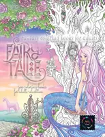 Rozprávkové fantasy omaľovánky pre dospelých: Zenové omaľovánky pre dospelých na relaxáciu: upokojujúce terapeutické omaľovánky pre dospelých na uvoľnenie - Fairy tale fantasy coloring books for adults: zen coloring books for adults relaxation: calming therapy coloring books for adults relaxation