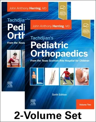 Tachdjian's Pediatric Orthopaedics (Detská ortopédia): Z texaskej nemocnice škótskeho obradu pre deti, 6. vydanie: 2-súbor - Tachdjian's Pediatric Orthopaedics: From the Texas Scottish Rite Hospital for Children, 6th Edition: 2-Volume Set