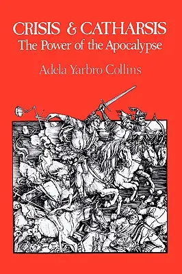 Kríza a katarzia: Sila apokalypsy - Crisis and Catharsis: The Power of the Apocalypse