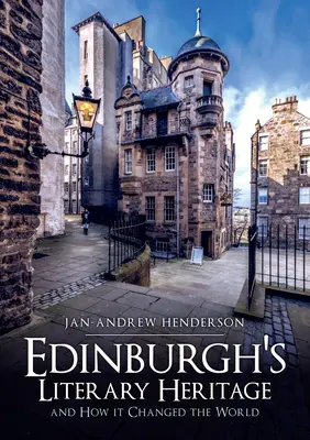Literárne dedičstvo Edinburghu a ako zmenilo svet - Edinburgh's Literary Heritage and How It Changed the World