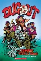 Dugout: Zombie kradne domov: Grafický román - Dugout: The Zombie Steals Home: A Graphic Novel