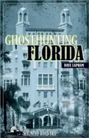 Lov duchov na Floride - Ghosthunting Florida