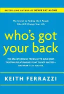 Kto vám kryje chrbát: a nenechá vás zlyhať - Who's Got Your Back: The Breakthrough Program to Build Deep, Trusting Relationships That Create Success--And Won't Let You Fail