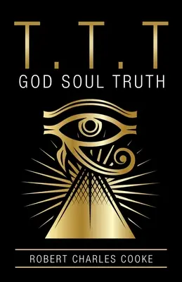 T.T.T.: Pravda o Božej duši - T.T.T: God Soul Truth