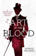 Umenie v krvi (Dobrodružstvo Sherlocka Holmesa, kniha 1) - Art in the Blood (a Sherlock Holmes Adventure, Book 1)