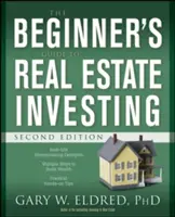 Sprievodca začiatočníka investovaním do nehnuteľností - The Beginner's Guide to Real Estate Investing