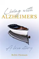 Život s Alzheimerovou chorobou - Príbeh lásky - Living with Alzheimer's - A love story