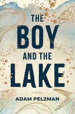 Chlapec a jazero - The Boy and the Lake