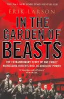 V záhrade šeliem - Láska a teror v Hitlerovom Berlíne - In The Garden of Beasts - Love and terror in Hitler's Berlin