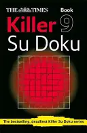 The Times Killer Su Doku Book 9: 150 náročných hádaniek z Times (The Times Su Doku) - The Times Killer Su Doku Book 9: 150 Challenging Puzzles from the Times (the Times Su Doku)